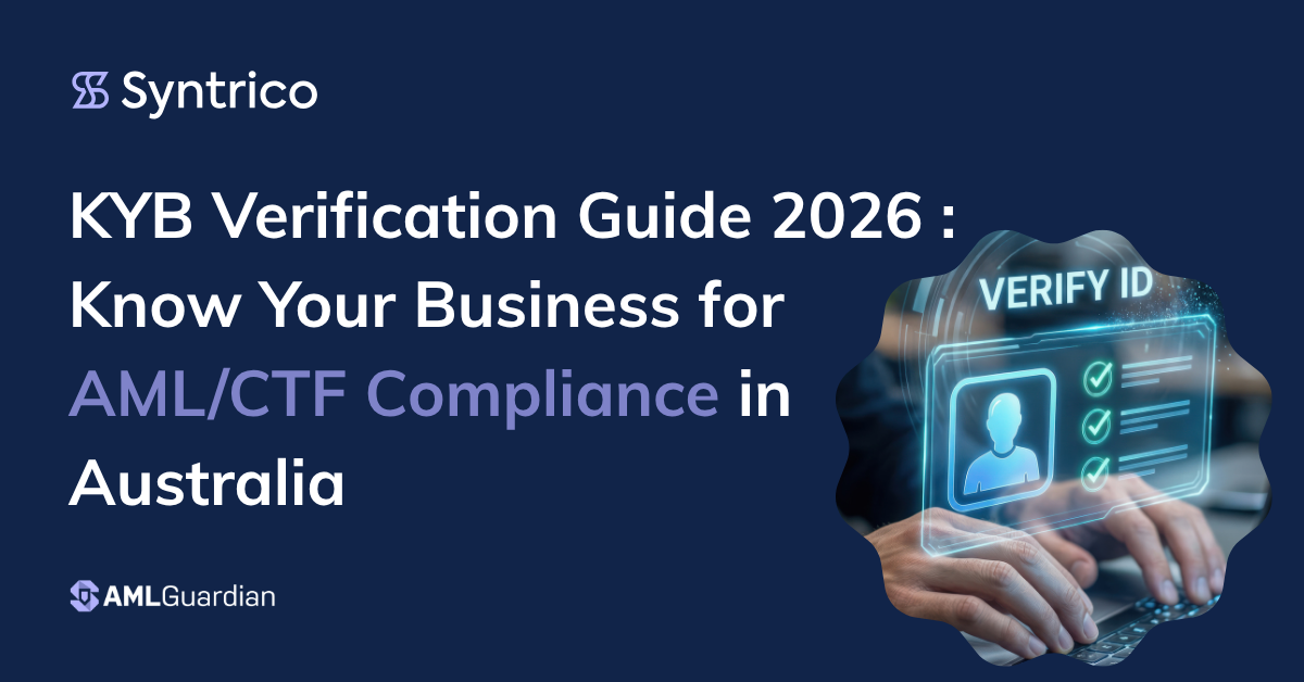 KYB Verification Guide 2026 for AML CTF Compliance Australia